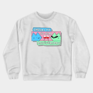 happy anniversary 50 year Crewneck Sweatshirt